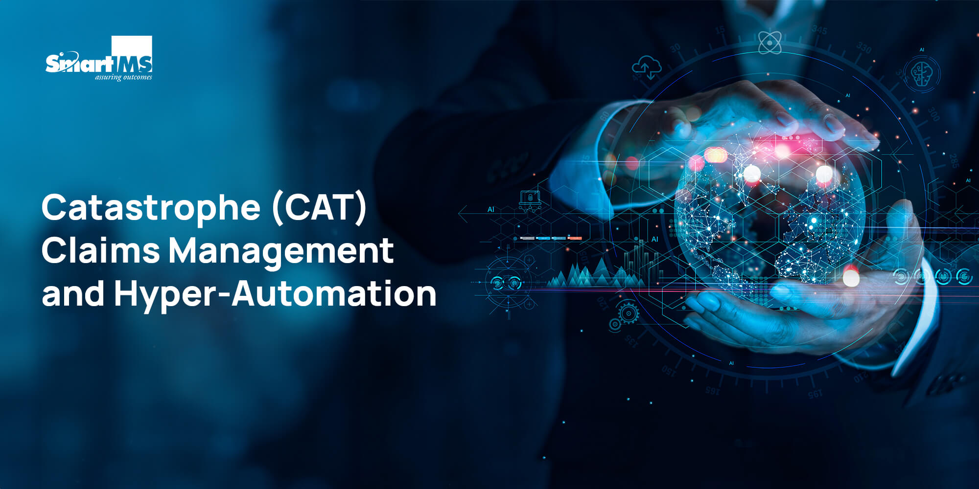 Catastrophe (CAT) Claims Management and Hyper-Automation | Smart IMS